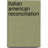 Italian American Reconciliation by John Patrick Shanley