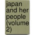 Japan and Her People (Volume 2)