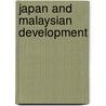 Japan and Malaysian Development door Kwame Sundaram Jomo