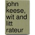 John Keese, Wit And Litt Rateur