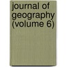 Journal of Geography (Volume 6) by National Council for Education