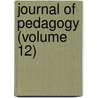 Journal of Pedagogy (Volume 12) door Albert Leonard