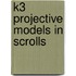 K3 Projective Models In Scrolls