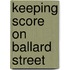 Keeping Score on Ballard Street