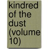 Kindred of the Dust (Volume 10) door Peter Bernard Kyne