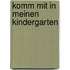 Komm mit in meinen Kindergarten