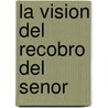 La Vision del Recobro del Senor by Witness Lee