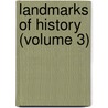 Landmarks of History (Volume 3) door Charlotte Mary Yonge