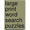 Large Print Word Search Puzzles by Mark Danna
