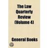 Law Quarterly Review (Volume 4) by General Books