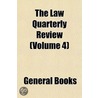 Law Quarterly Review (Volume 4) door General Books