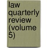 Law Quarterly Review (Volume 5) door Sir Frederick Pollock