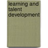 Learning And Talent Development by Jim Stewart