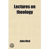 Lectures On Theology (Volume 1) door John Dickie