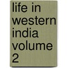 Life In Western India  Volume 2 by Katharine Blanche Guthrie