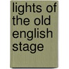 Lights Of The Old English Stage door Unknown Author