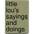 Little Lou's Sayings And Doings