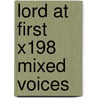Lord At First X198 Mixed Voices door Willcocks