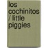 Los cochinitos / Little Piggies