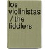 Los violinistas  / The Fiddlers