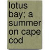 Lotus Bay; A Summer On Cape Cod door Laura D. Nichols
