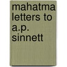 Mahatma Letters To A.P. Sinnett door A. Trevor Barker