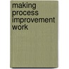 Making Process Improvement Work door Neil S. Potter