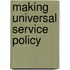 Making Universal Service Policy