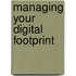 Managing Your Digital Footprint
