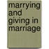 Marrying And Giving In Marriage