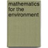 Mathematics For The Environment