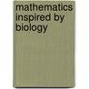 Mathematics Inspired by Biology by R. Durrett