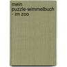 Mein Puzzle-Wimmelbuch - Im Zoo by Unknown