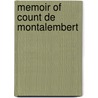 Memoir of Count de Montalembert door Margaret Wilson Oliphant