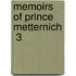 Memoirs Of Prince Metternich  3