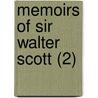 Memoirs Of Sir Walter Scott (2) by John Gibson Lockhart
