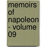 Memoirs of Napoleon - Volume 09 by Louis Antoine Fauvelet De Bourrienne
