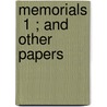 Memorials  1 ; And Other Papers door Thomas de Quincey
