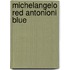 Michelangelo Red Antonioni Blue