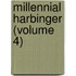 Millennial Harbinger (Volume 4)