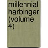 Millennial Harbinger (Volume 4) by William Kimbrough Pendleton