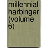 Millennial Harbinger (Volume 6) by William Kimbrough Pendleton