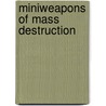 Miniweapons Of Mass Destruction door John Austin