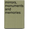 Mirrors, Monuments And Memories by Damon Booth Stanley