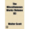 Miscellaneous Works (Volume 18) door Walter Scott
