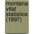 Montana Vital Statistics (1997)