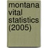 Montana Vital Statistics (2005)