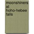 Moonshiners at Hoho-Hebee Falls