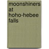 Moonshiners at Hoho-Hebee Falls door Mary Noailles Murfree