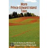 More Prince Edward Island Tales door Montague Library Writers Guild
